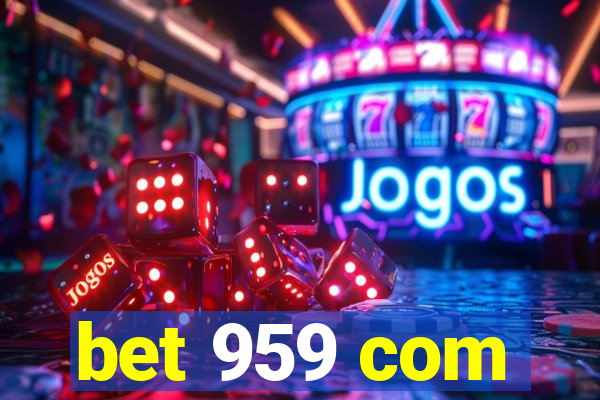 bet 959 com